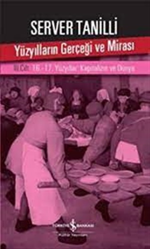 YÜZYILLARIN GERÇEĞİ VE MİRASI III.CİLT