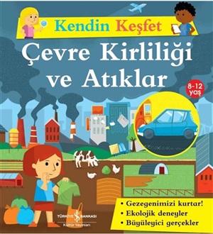 KENDİN KEŞFET - ÇEVRE KİRLİLİĞİ VE ATIKLAR