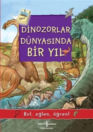 DİNOZORLAR DÜNYASINDA BİR YIL