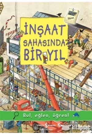 İNŞAAT SAHASINDA BİR YIL