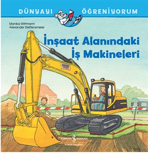 DÜN.ÖĞ.-İNŞAAT ALANINDAKİ İŞ MAKİNELERİ