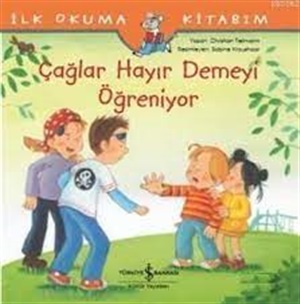 ÇAĞLAR HAYIR DEMEYİ ÖĞRENİYOR