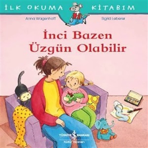 İNCİ BAZEN ÜZGÜN OLABİLİR