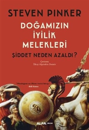 Doğamızın İyilik Melekleri-Şiddet Neden Azaldı?