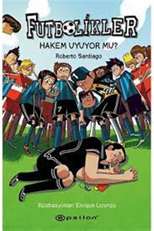 Futbolikler 1 - Hakem Uyuyor mu? (Ciltli)