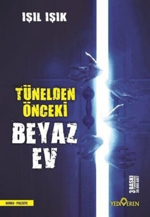 Tünelden Önceki Beyaz Ev