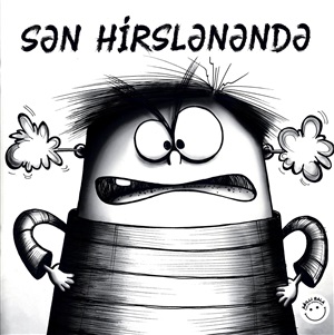 Sən hirslənəndə