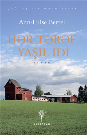 Ann Luise Bertel. Hər tərəf yaşıl idi