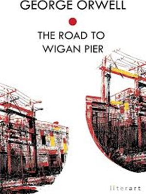 The Road To Wigan Pier