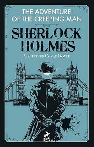 Sherlock Holmes: The Adventure Of The Creeping Man