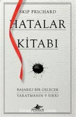 Hatalar Kitabı: Başarılı Bir Gelecek Yaratmanın 9 Sırrı