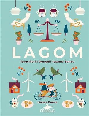 Lagom  İsveçlilerin Dengeli Yaşama Sanatı (Ciltli)