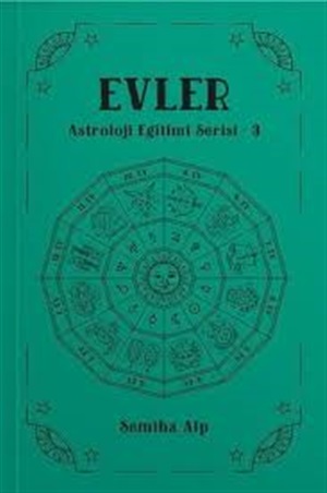Mabel Yayın Ve Defter / Evler - Astroloji Eğitim Serisi 1 - Semiha Alp