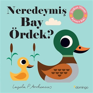 Neredeymiş Bay Ördek? ( Ciltli )