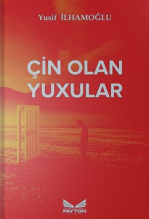 Çin olan yuxular (Yusif İlhamoğlu)