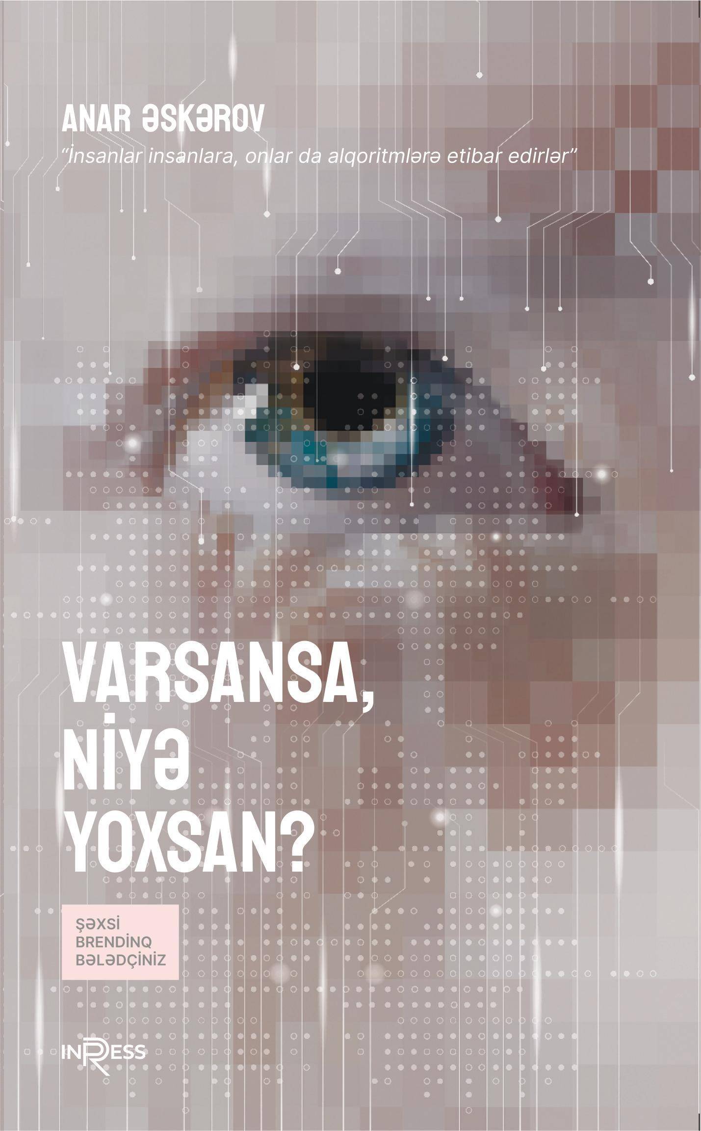 Varsansa, niyə yoxsan?