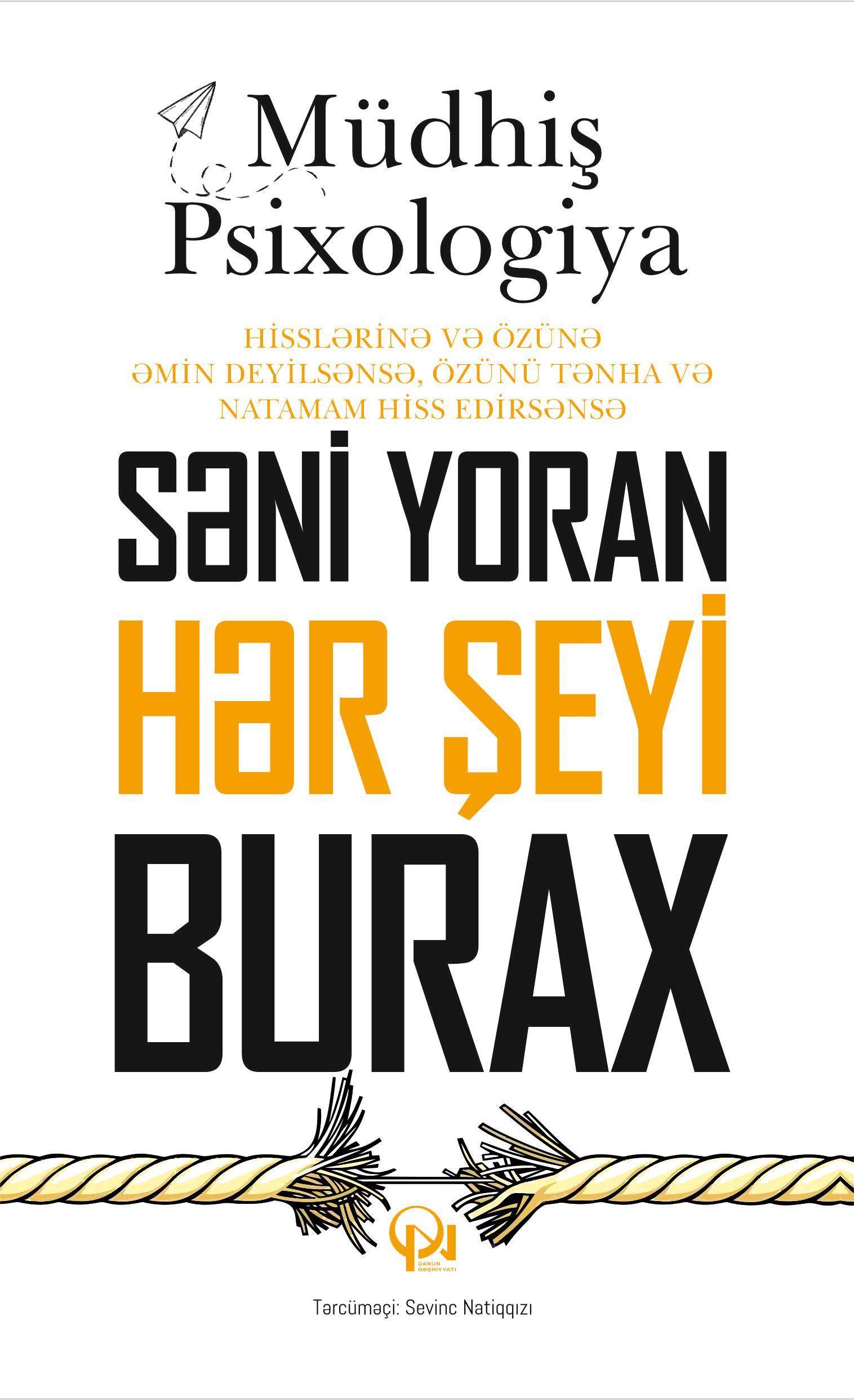 Səni yoran hər şeyi burax