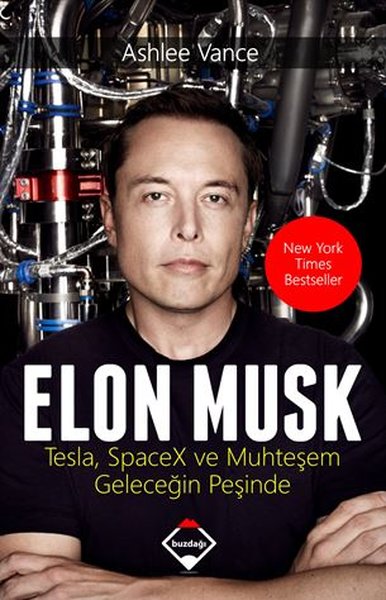 Elon Musk-Tesla Spacex Ve Muhteşem Geleceğin Peşinde