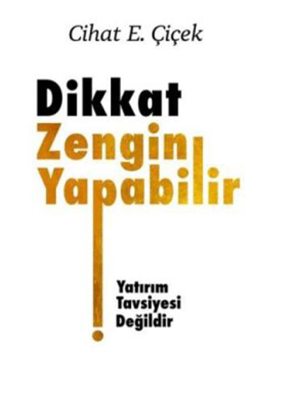 Dikkat Zengin Yapabilir