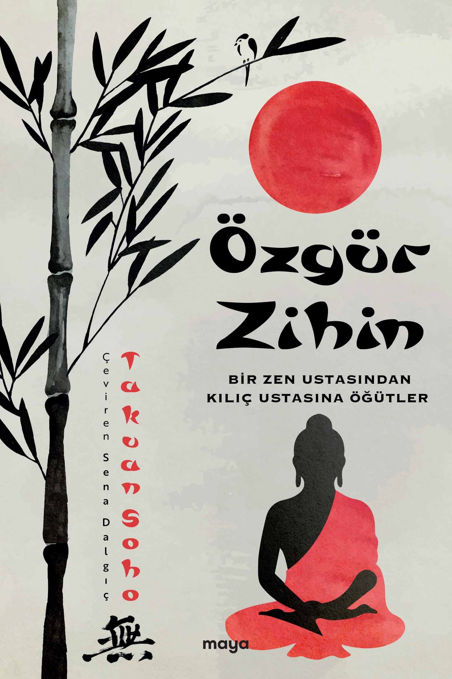 Özgür Zihin - Bir Zen Ustasından Kılıç Ustasına Öğütler