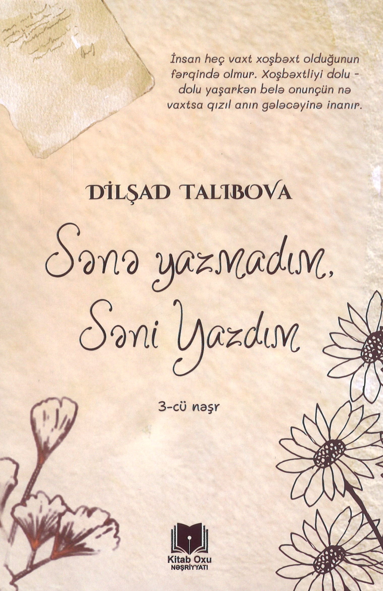 Sənə yazmadım, səni yazdım