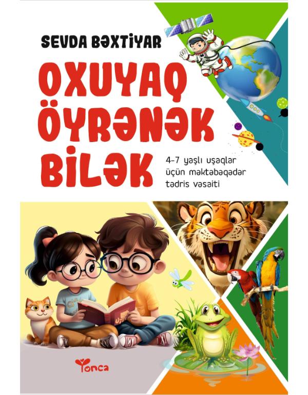 Oxuyaq, öyrəmək, bilək (4-7 yaşlı uşaqlar üçün)