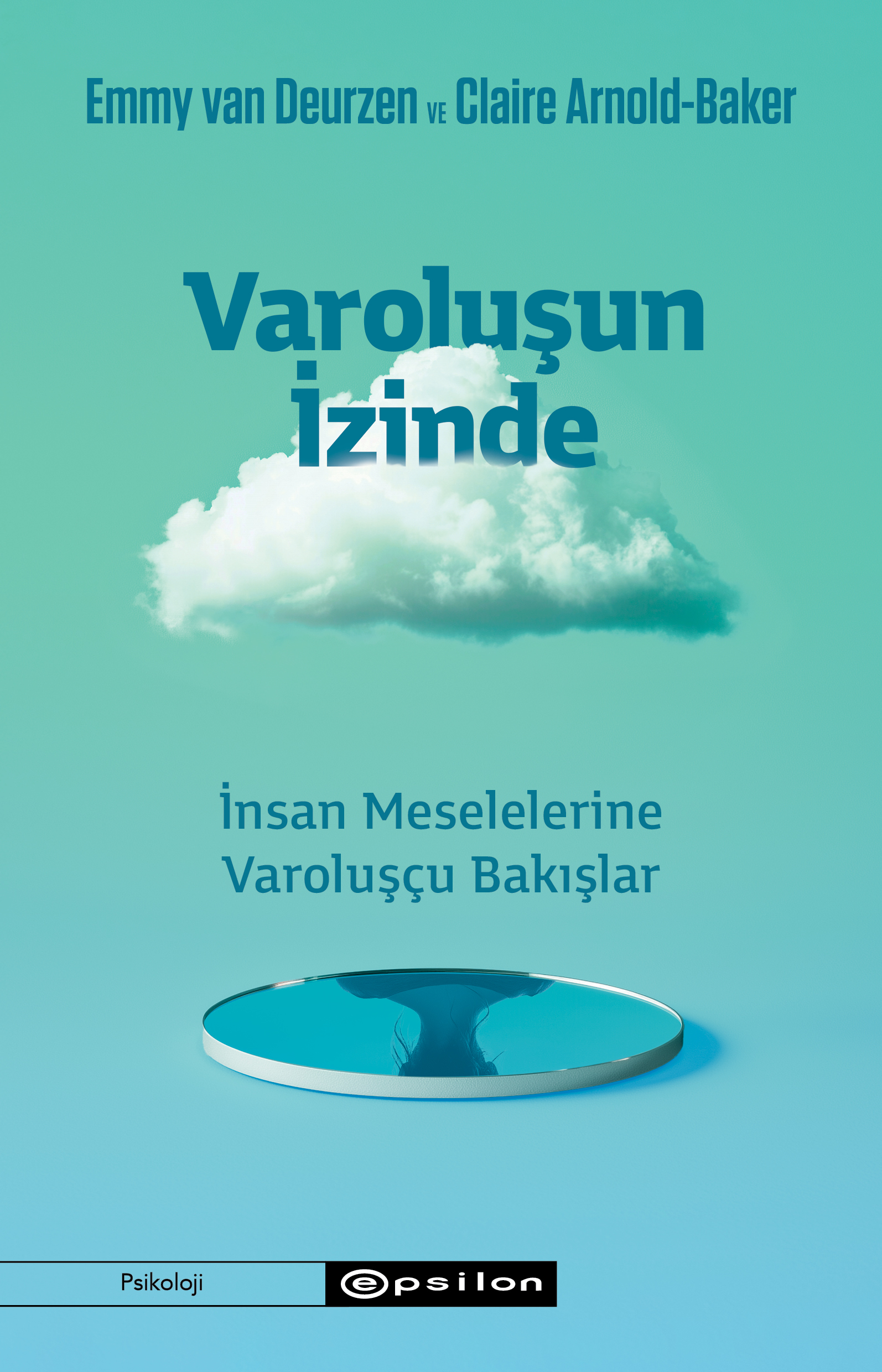Varoluşun İzinde-İnsan Meselelerine Varoluşçu Bakışlar