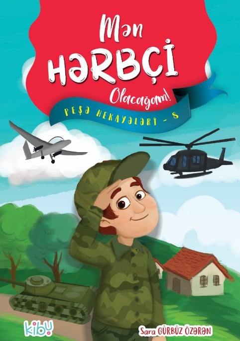 Mən Hərbiçi Olacağam!