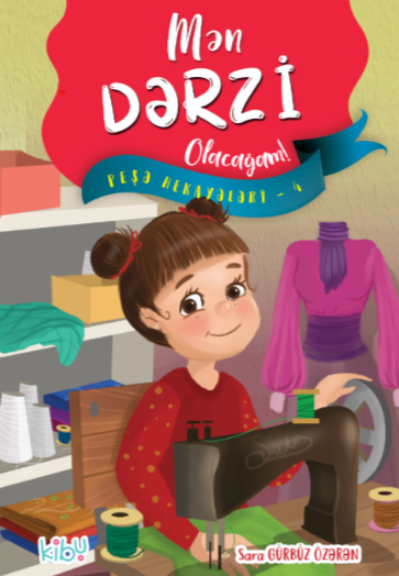 Mən Dərzi Olacağam!