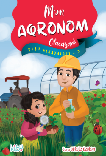 Mən Aqronom Olacağam!