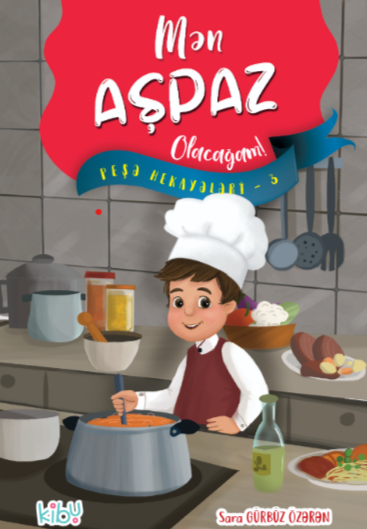 Mən Aşpaz Olacağam!