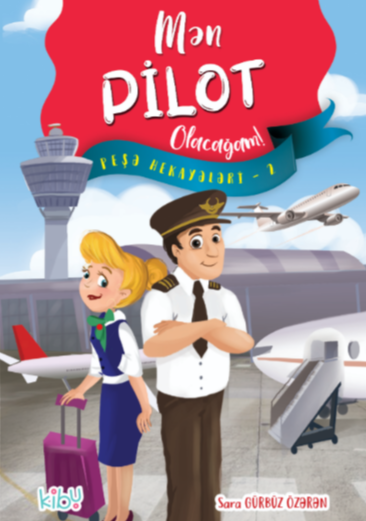 Mən Pilot Olacağam!