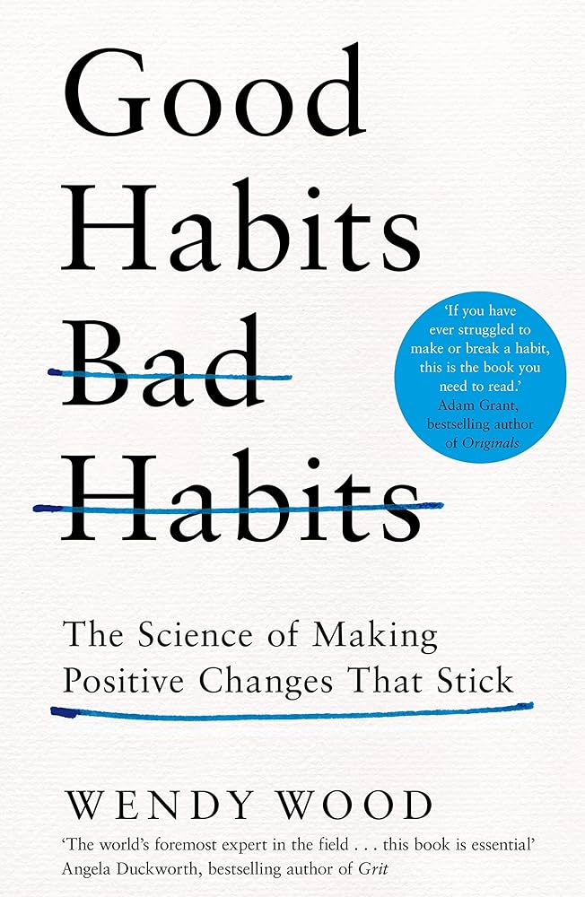 Good Habits, Bad Habits