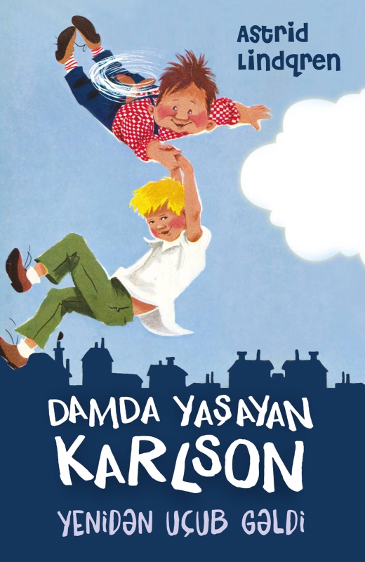 Damda yaşayan karlson yenidən uçub gəldi