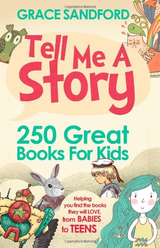 Tell Me A Story (250 Great Books For Kids)