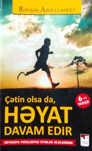 Çətin Olsa da Həyat Davam Edir