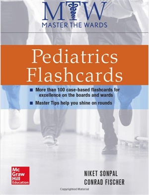 Master The Wards: Pediatrics Flashcards