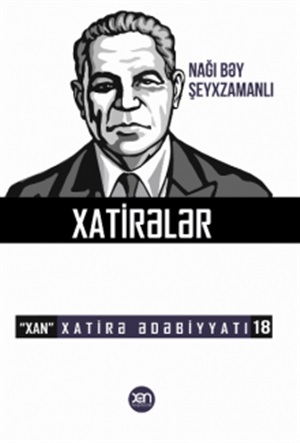 Xatirələr-Nağı bəy Şeyxzamanlı