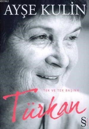 Türkan(tek ve tek başına)