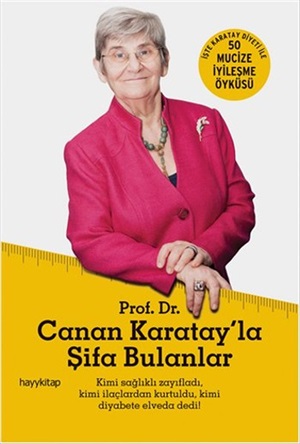 Prof. Dr. Canan Karatay'la Şifa Bulanlar