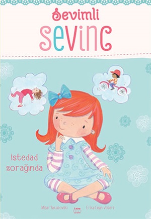 Sevimli Sevinc. İstedad sorağında