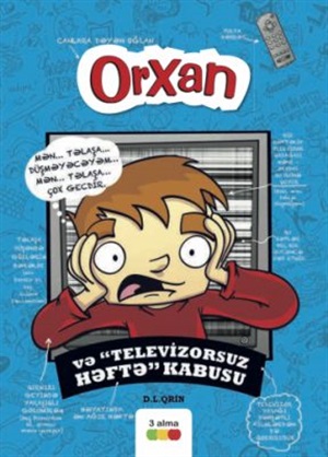 Orxan Ve Televizorsuz Hefte Kabusu