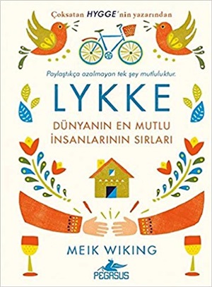 Lykke  Dünyanın En Mutlu İnsanlarının Sırları (Ciltli)