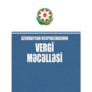 Azərbaycan Respublikasının Vergi Məcəlləsi 2019