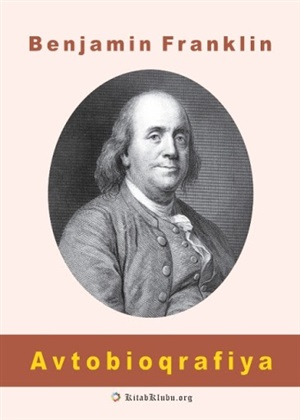 Bencamin Franklin - avtobiografiyası