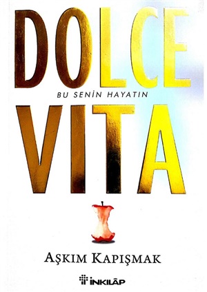 Dolce Vita.Bu Senin Hayatın