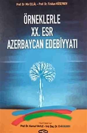 Örneklerle XX. Esr Azerbaycan Edebiyyatı