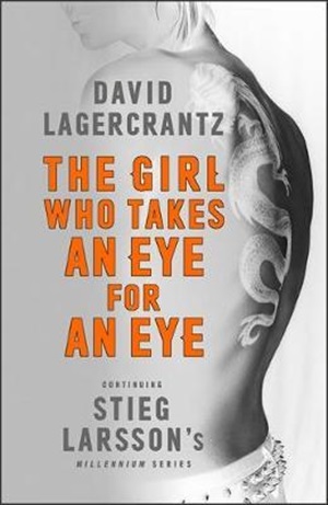 Girl Who Takes an Eye for an Eye, The (book 5), Lagercrantz, David