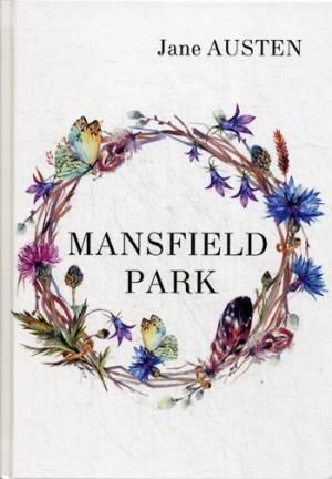 Mansfield Park = Мэнсфилд Парк: роман на англ.яз