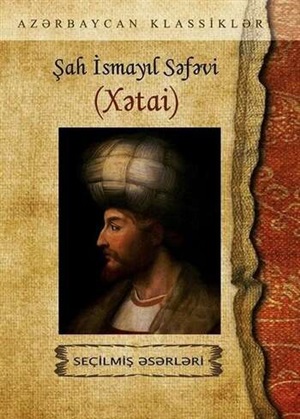 Şah İsmayıl Xətai. Seçilmiş əsərləri